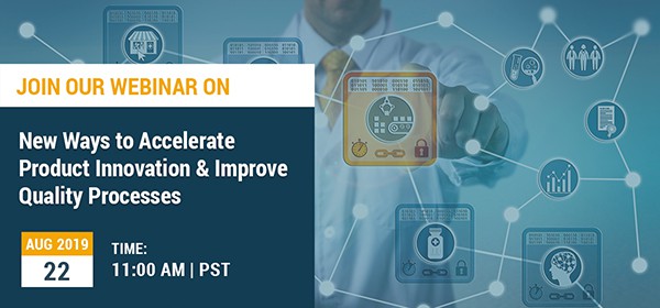 Webinar: New Ways to Accelerate Product Innovation & Improve Quality Processes